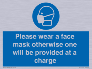 Please wear a face mask otherwise one will be provided at a charge